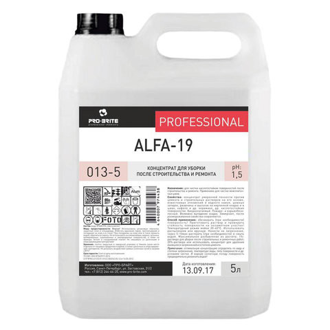 Средство для уборки после строительства 5 л, PRO-BRITE ALFA-19, кислотное, концентрат, 013-5 по низкой цене оптом Краснодар, Москва, Уфа, Казань, Барнаул, Владивосток, Хабаровск, Сахалин, Красноярск, Екатеренбург, 